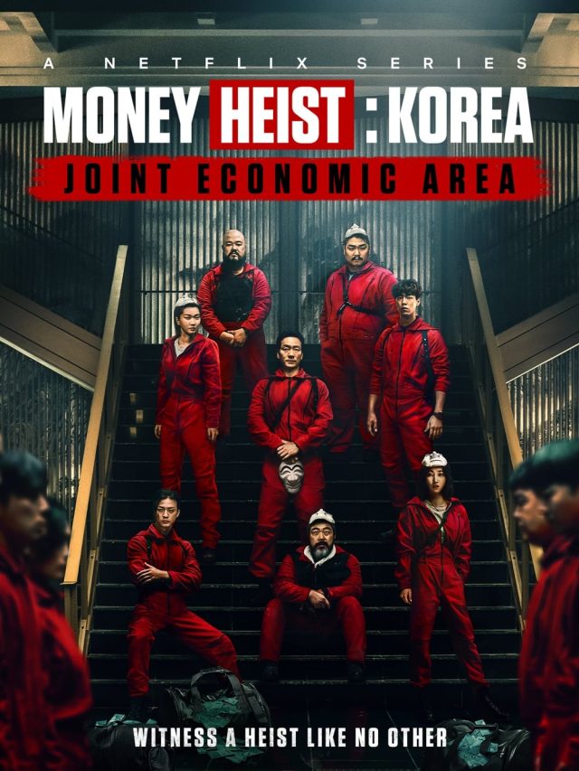 Everyone Need to Know about  New Series  of Money Heist: Korea 2022