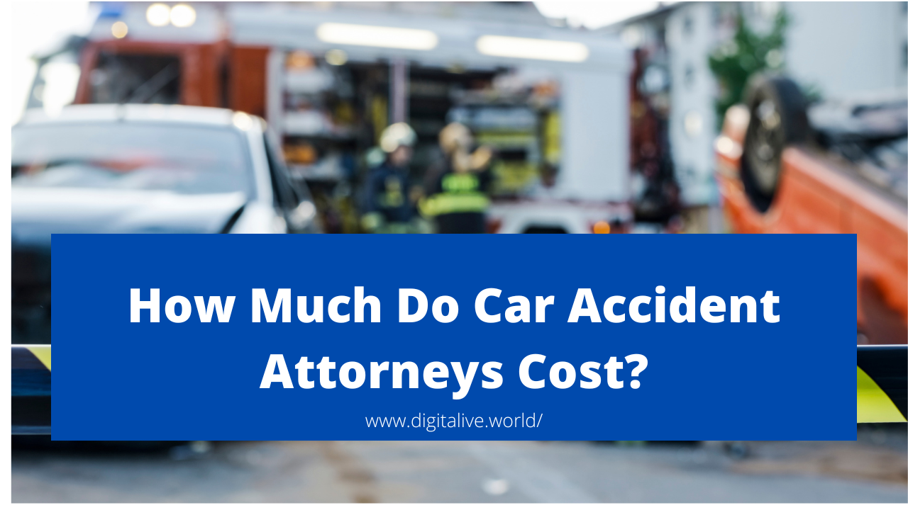 how much do car accident attorneys cost