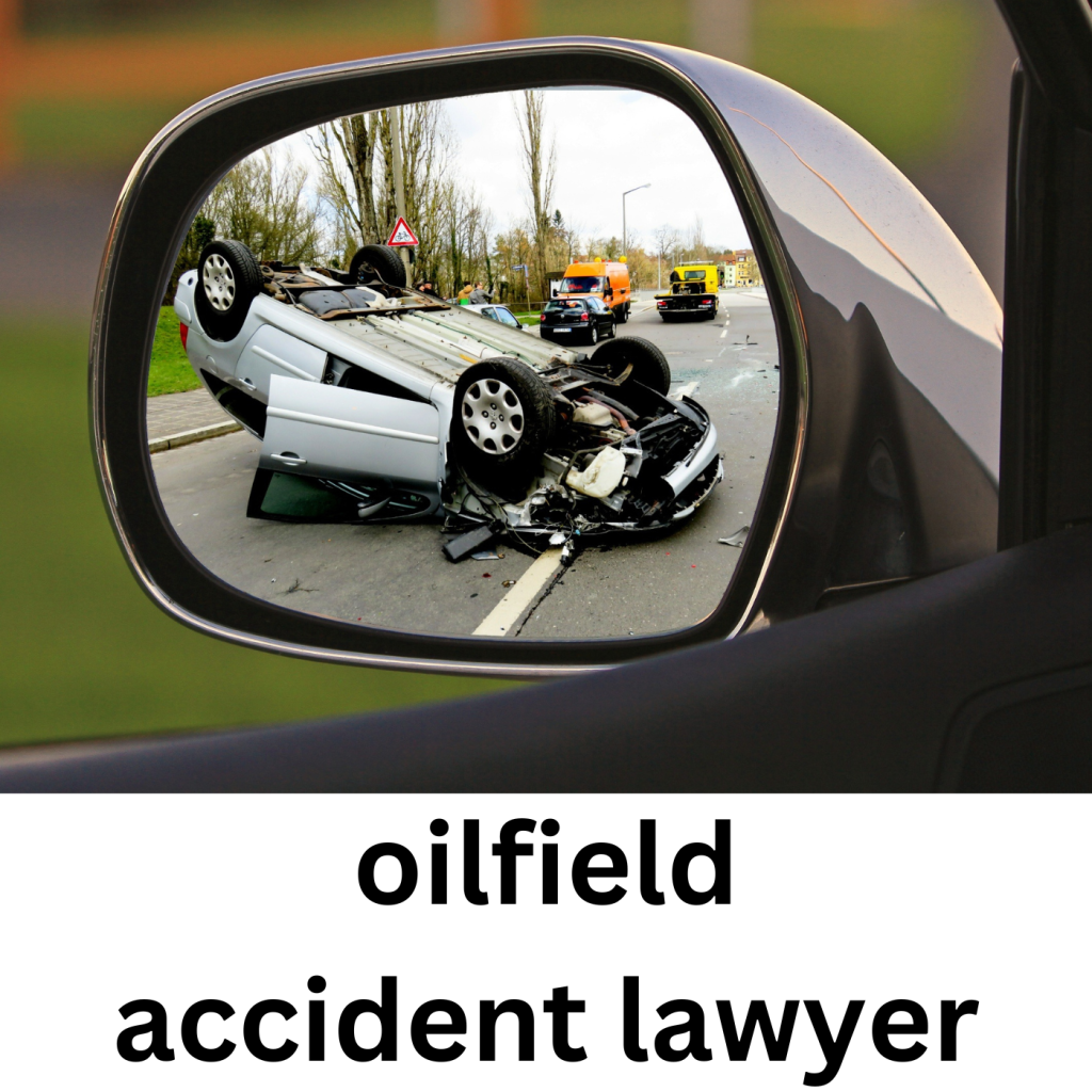 Oilfield Accident Lawyer 2023 – DIGITALIVE.WORLD